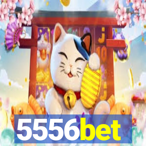 5556bet