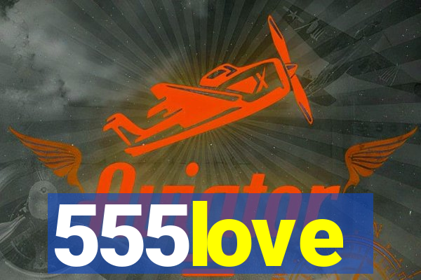 555love