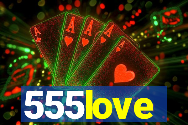 555love