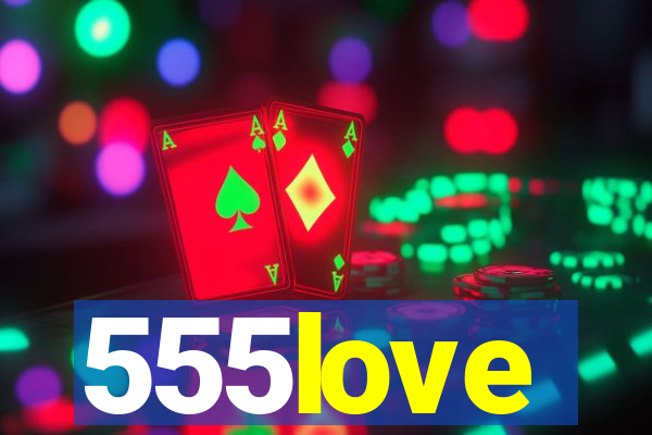 555love