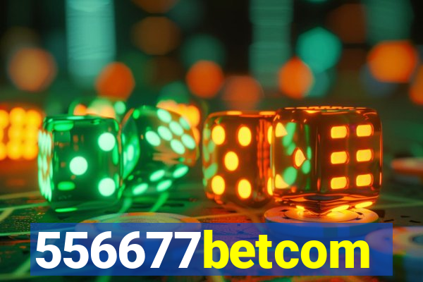 556677betcom