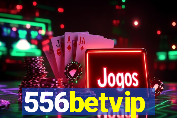 556betvip