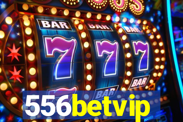 556betvip