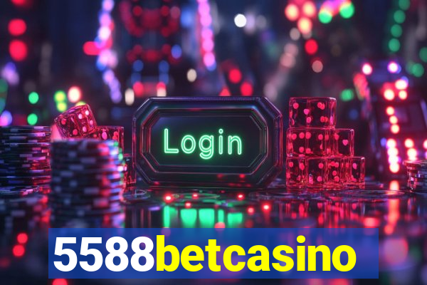 5588betcasino