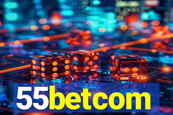 55betcom