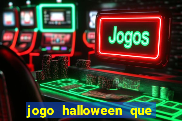 jogo halloween que ganha dinheiro