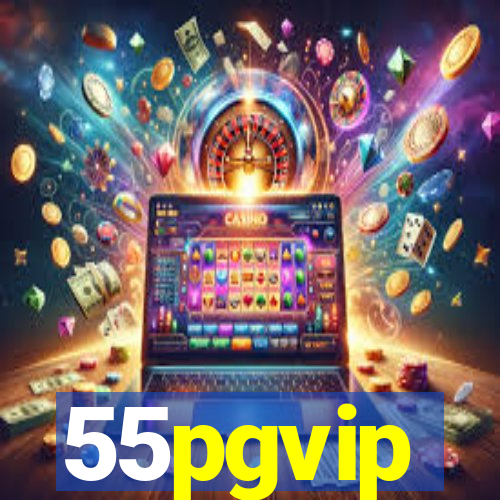 55pgvip