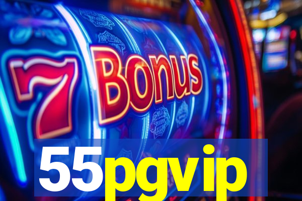 55pgvip