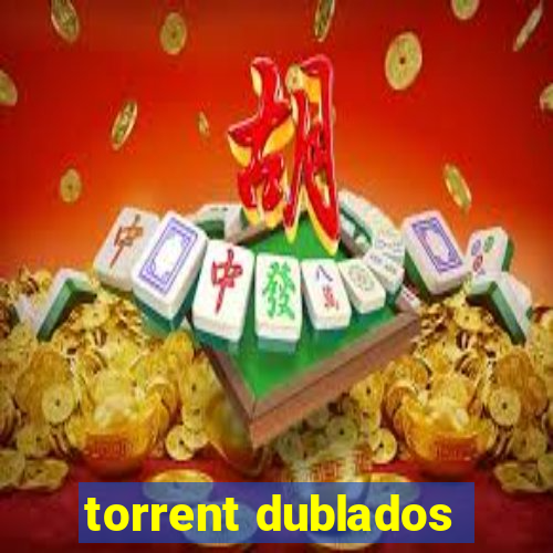 torrent dublados