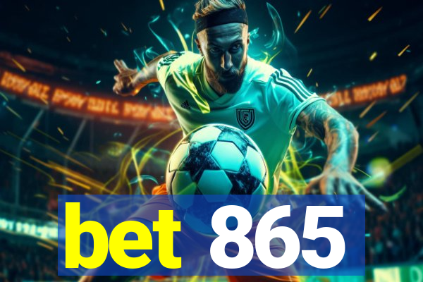 bet 865