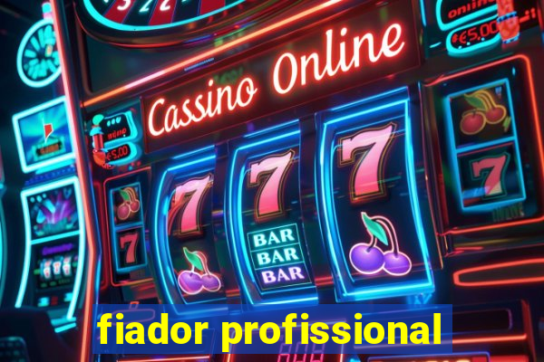 fiador profissional