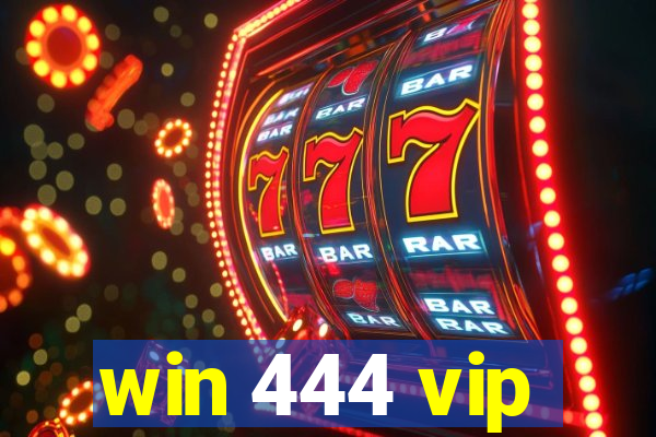 win 444 vip