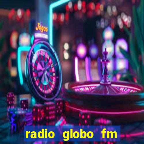 radio globo fm 90.1 salvador bahia