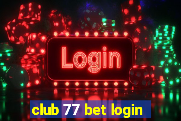 club 77 bet login