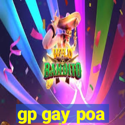 gp gay poa