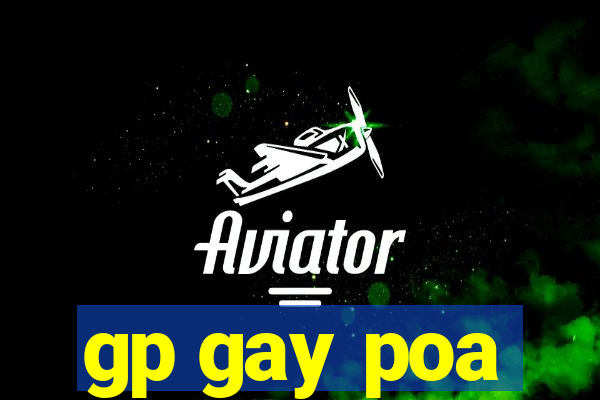 gp gay poa