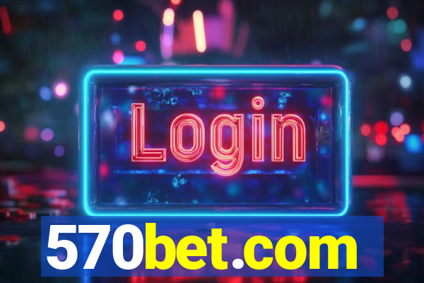 570bet.com