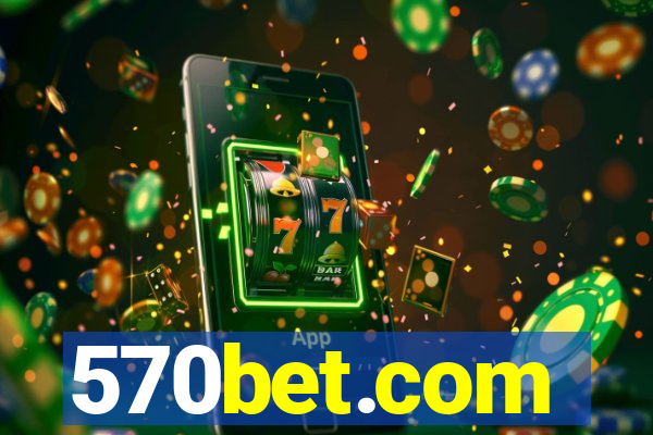 570bet.com