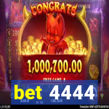 bet 4444