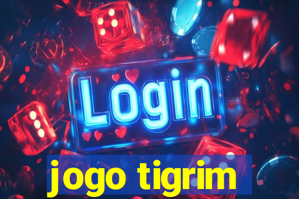 jogo tigrim