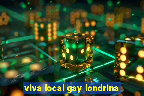 viva local gay londrina