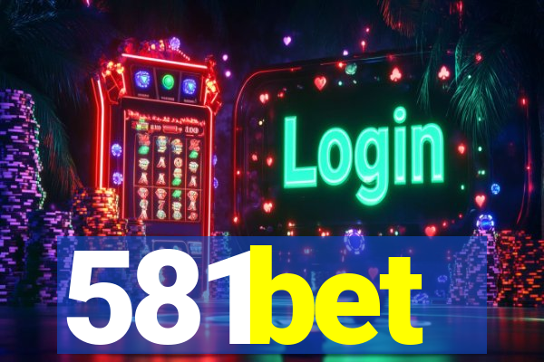 581bet