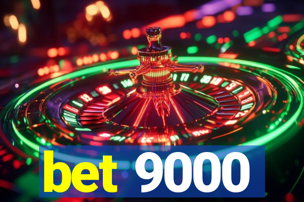 bet 9000