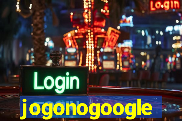 jogonogoogle