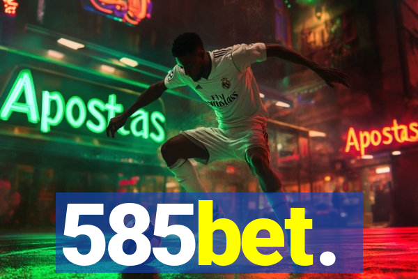 585bet.