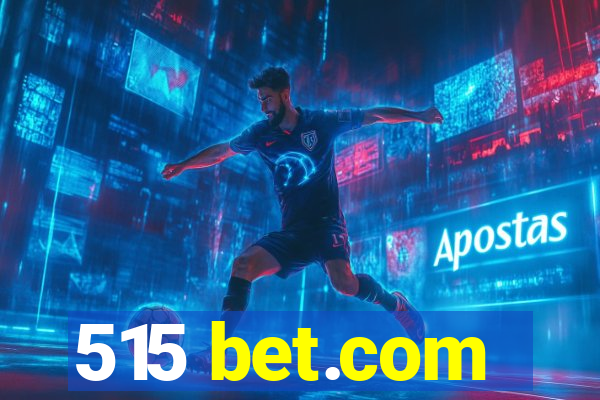 515 bet.com