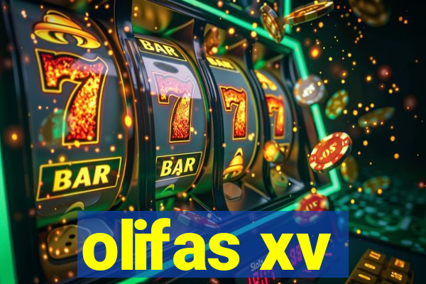 olifas xv