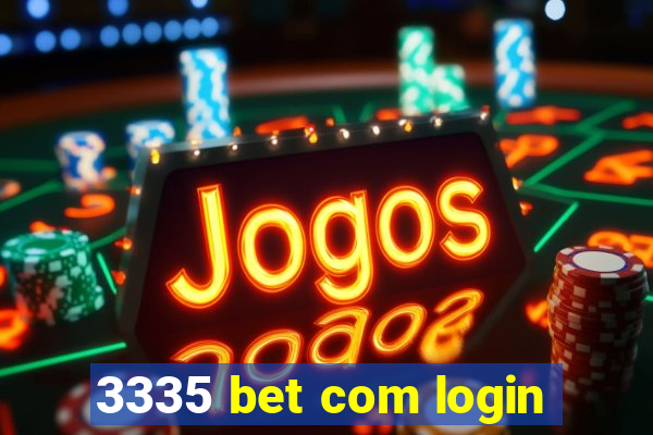 3335 bet com login