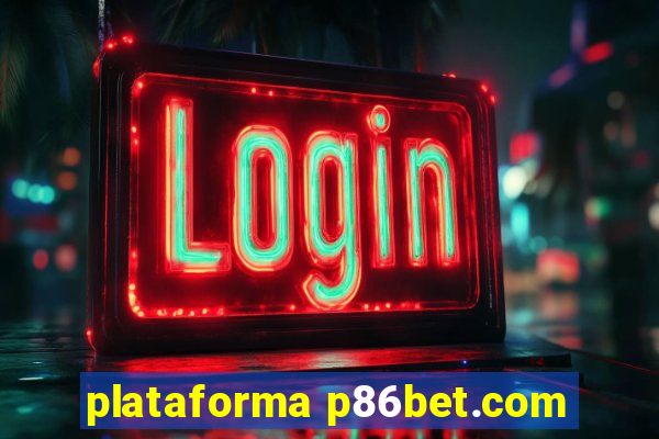 plataforma p86bet.com