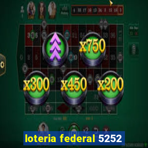 loteria federal 5252