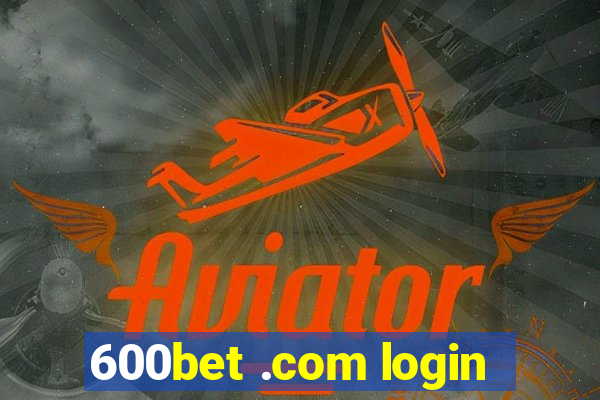 600bet .com login