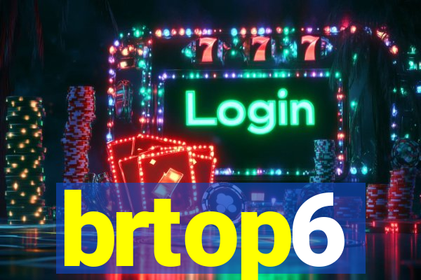 brtop6