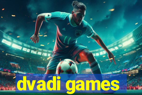 dvadi games