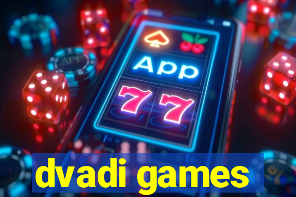 dvadi games