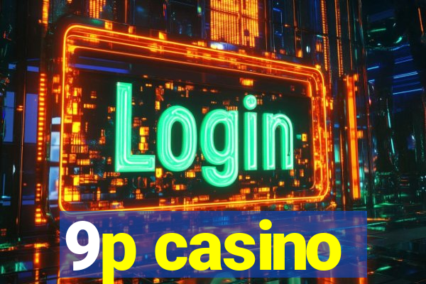 9p casino