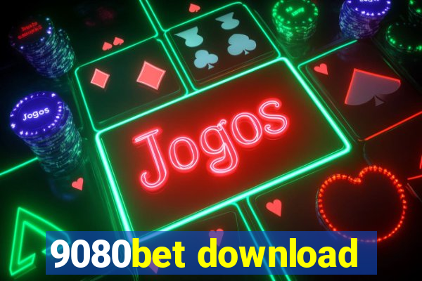 9080bet download