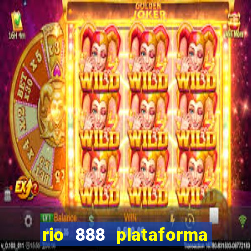 rio 888 plataforma de jogos