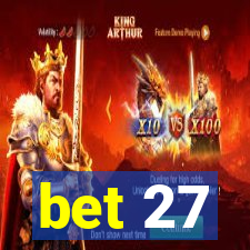 bet 27