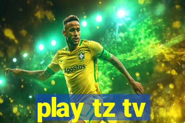 play tz tv