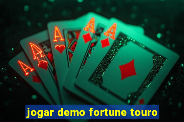 jogar demo fortune touro