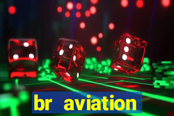 br aviation trabalhe conosco