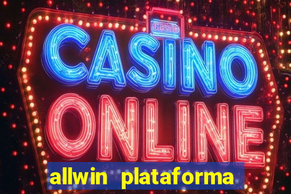 allwin plataforma de jogos