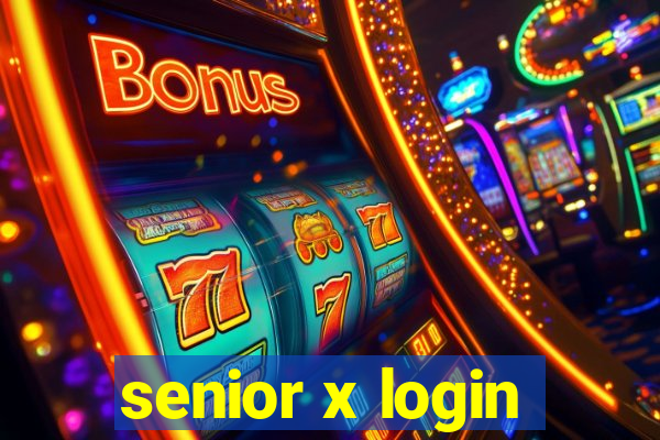 senior x login