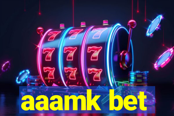 aaamk bet