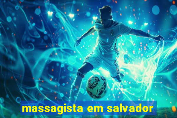 massagista em salvador