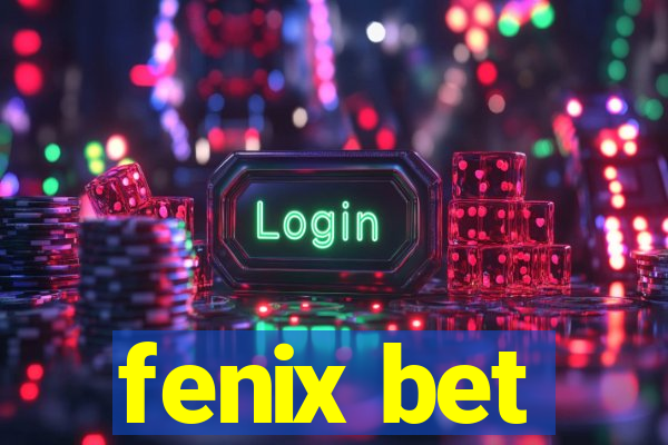 fenix bet